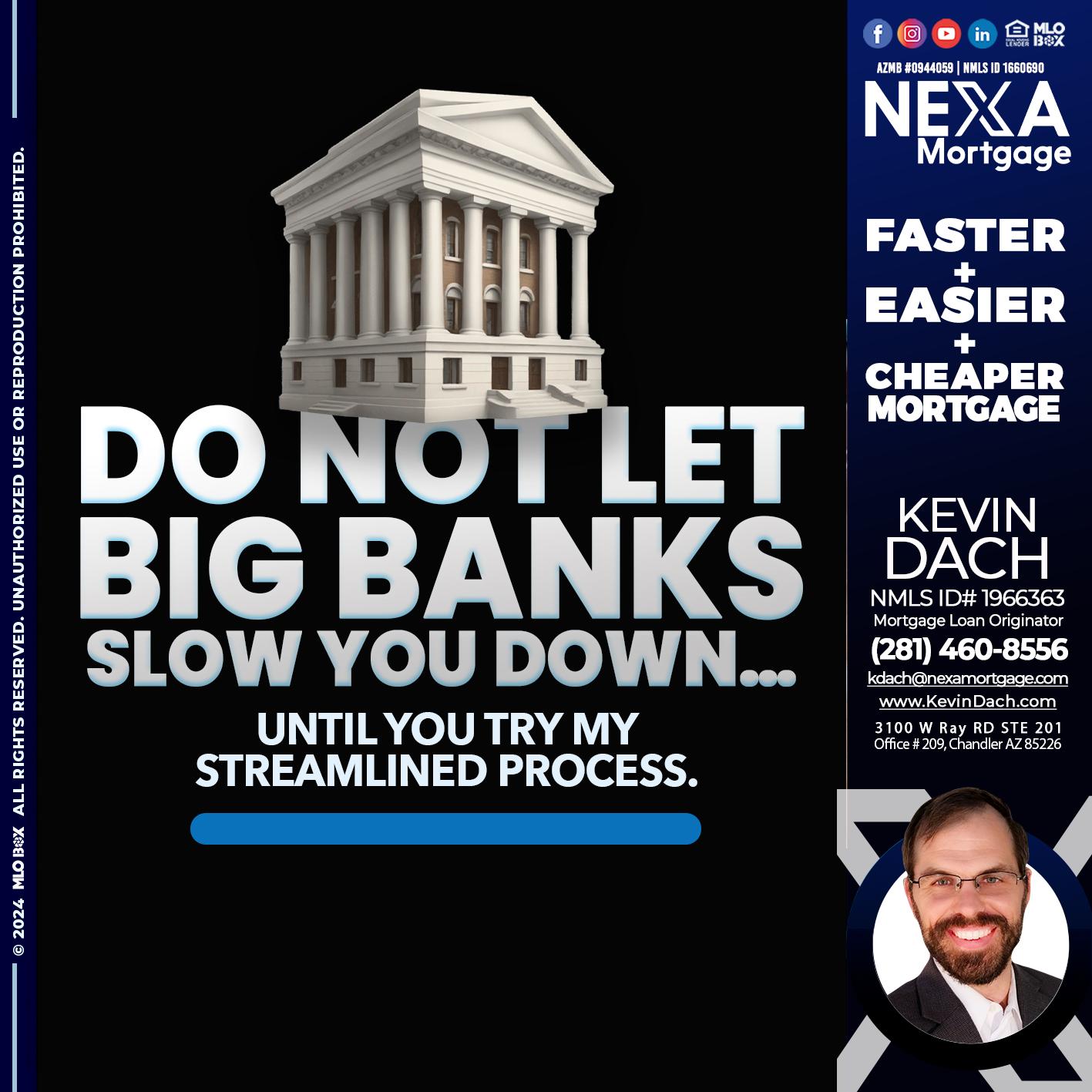 do not let - Kevin Dach -Loan Officer