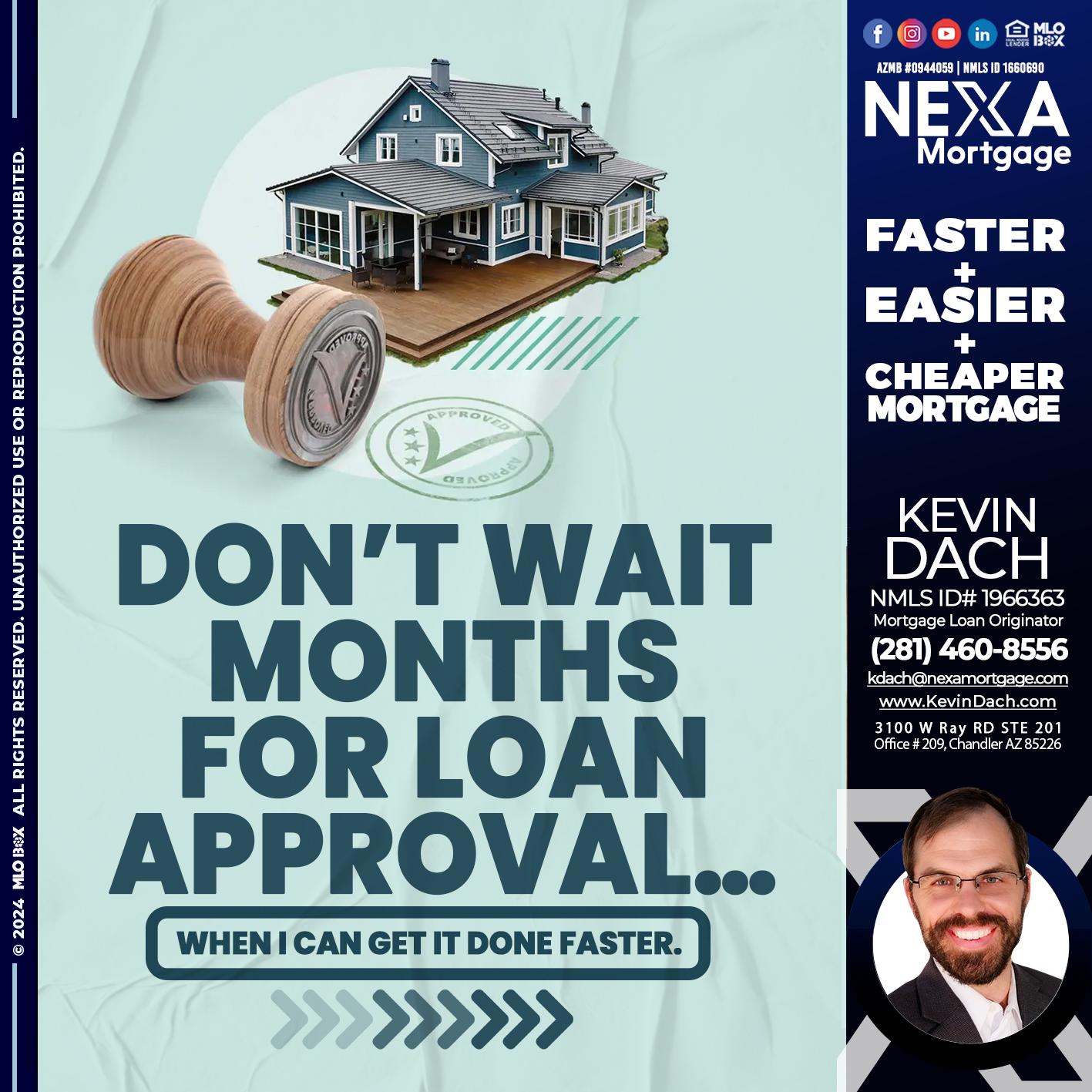 DONT WAIT - Kevin Dach -Loan Officer