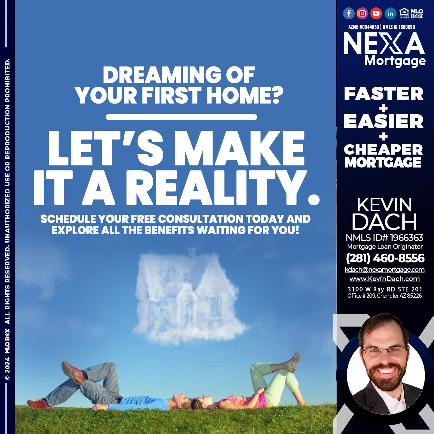 LETS MAKE IT REALITY - Kevin Dach -Loan Officer