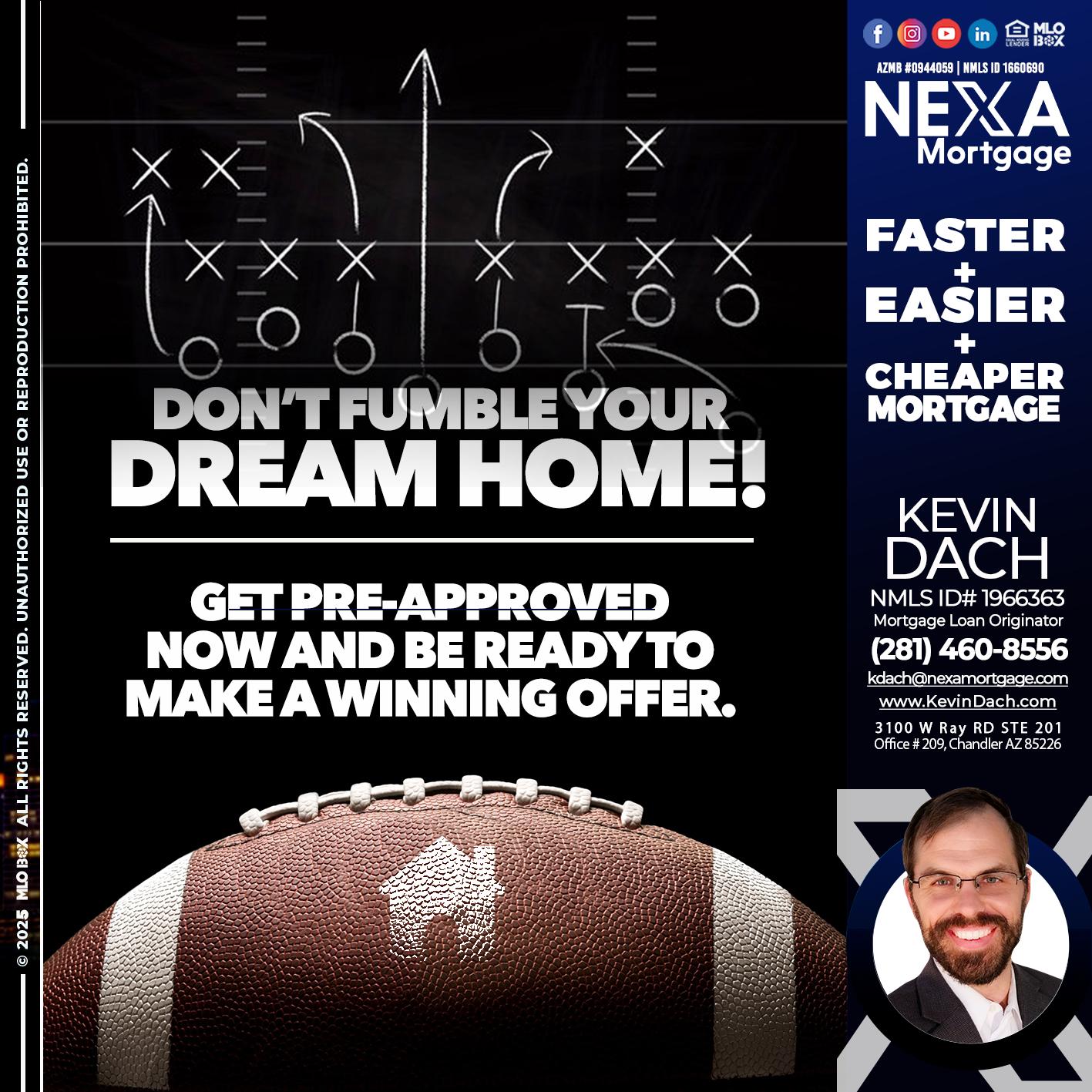 DONT FUMBLE - Kevin Dach -Loan Officer