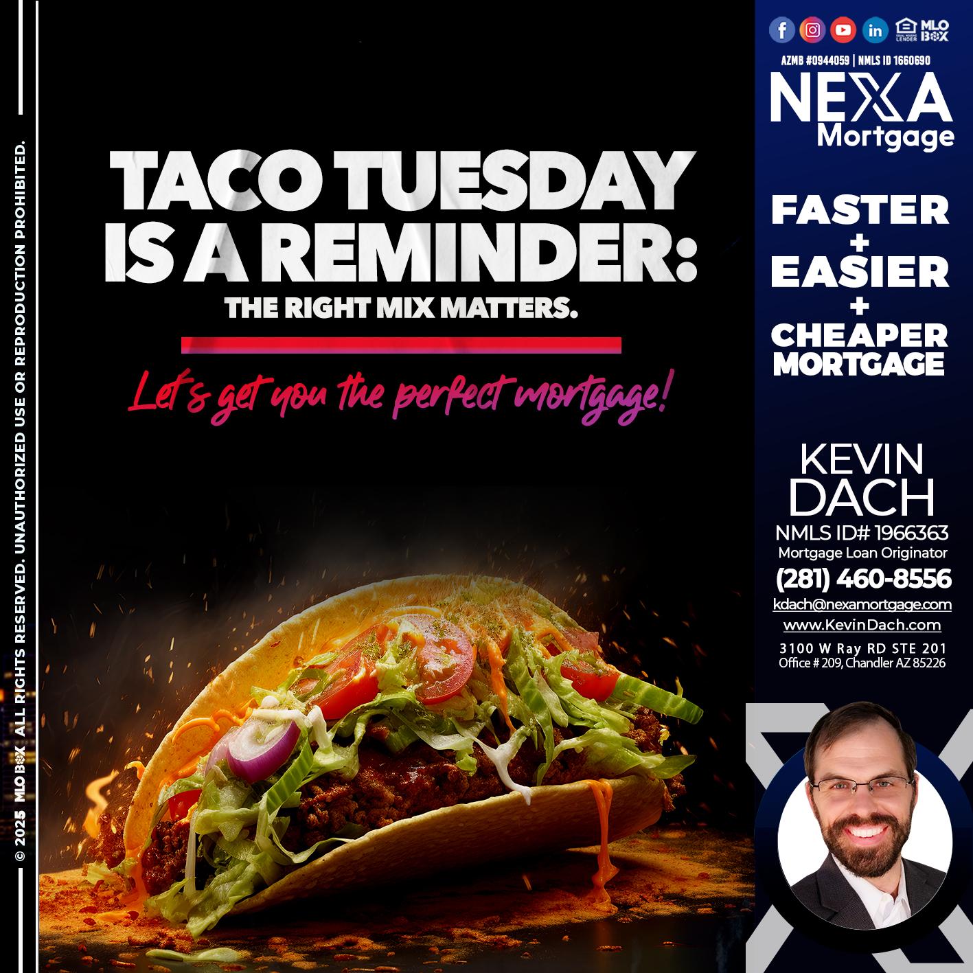 TACO TUESDAY - Kevin Dach -Loan Officer