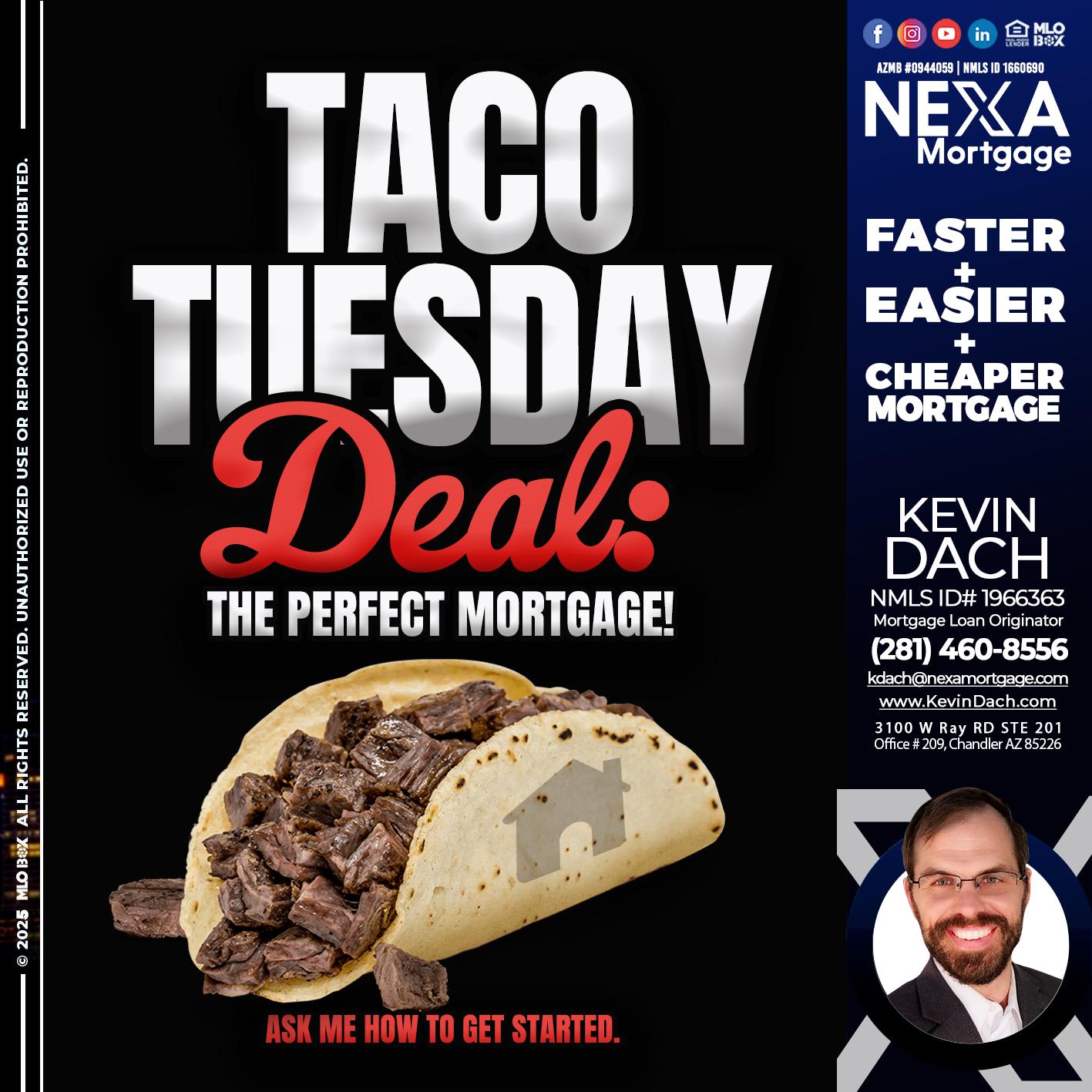 TACO TUESDAY DEAL - Kevin Dach -Loan Officer