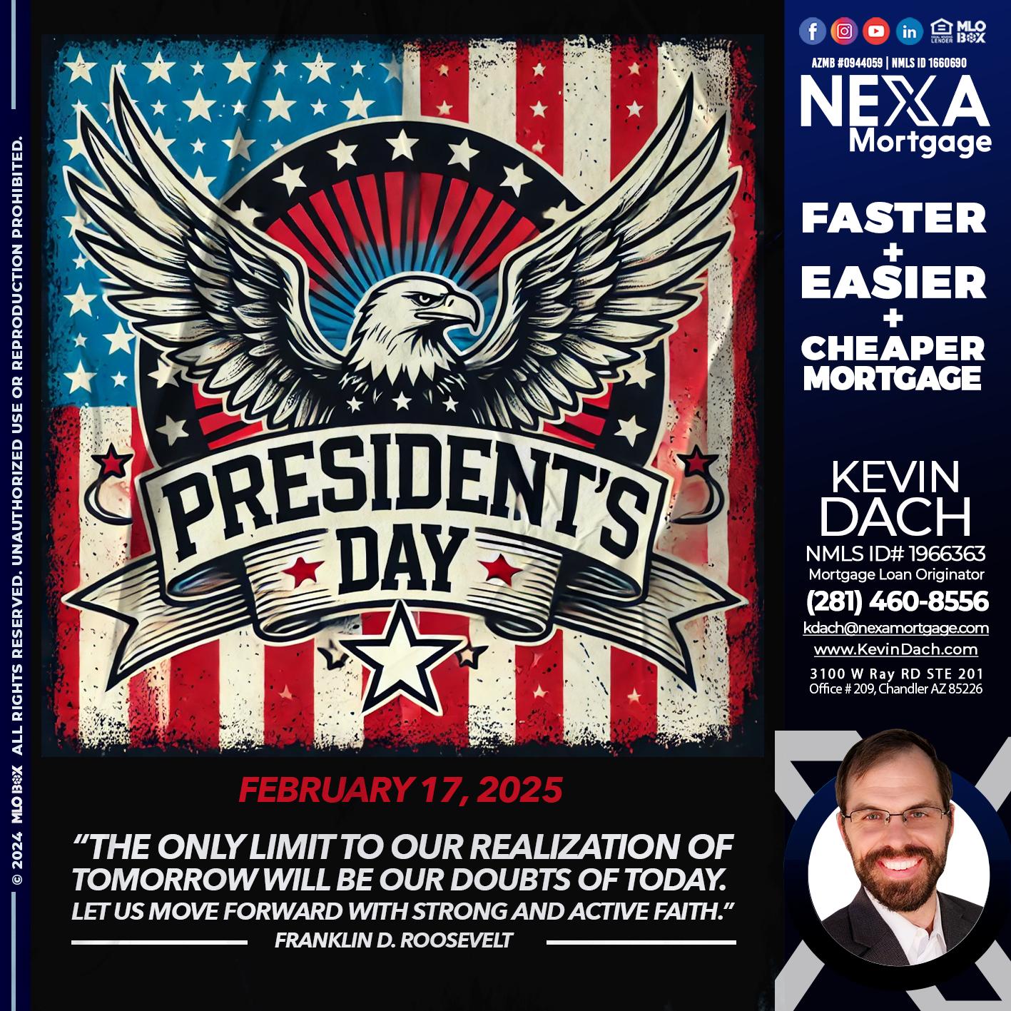 PRESIDENTS DAY - Kevin Dach -Loan Officer
