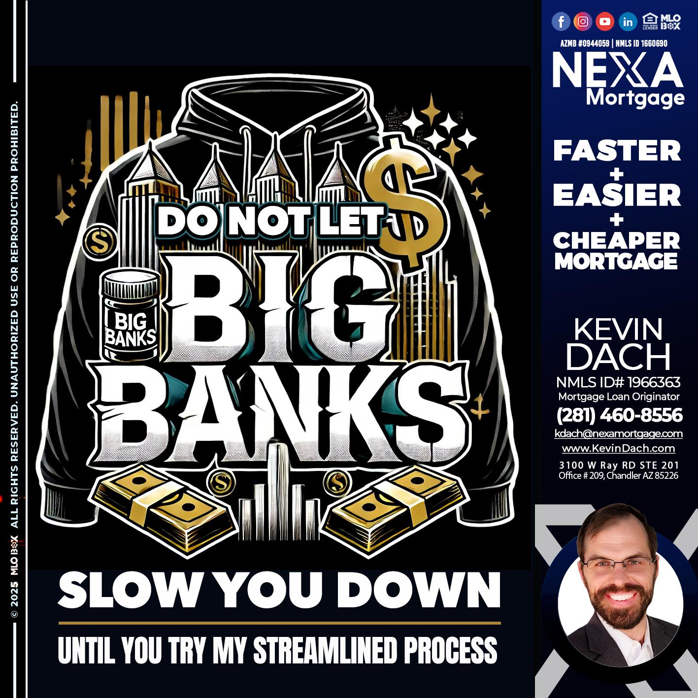 BIG BANKS - Kevin Dach -Loan Officer
