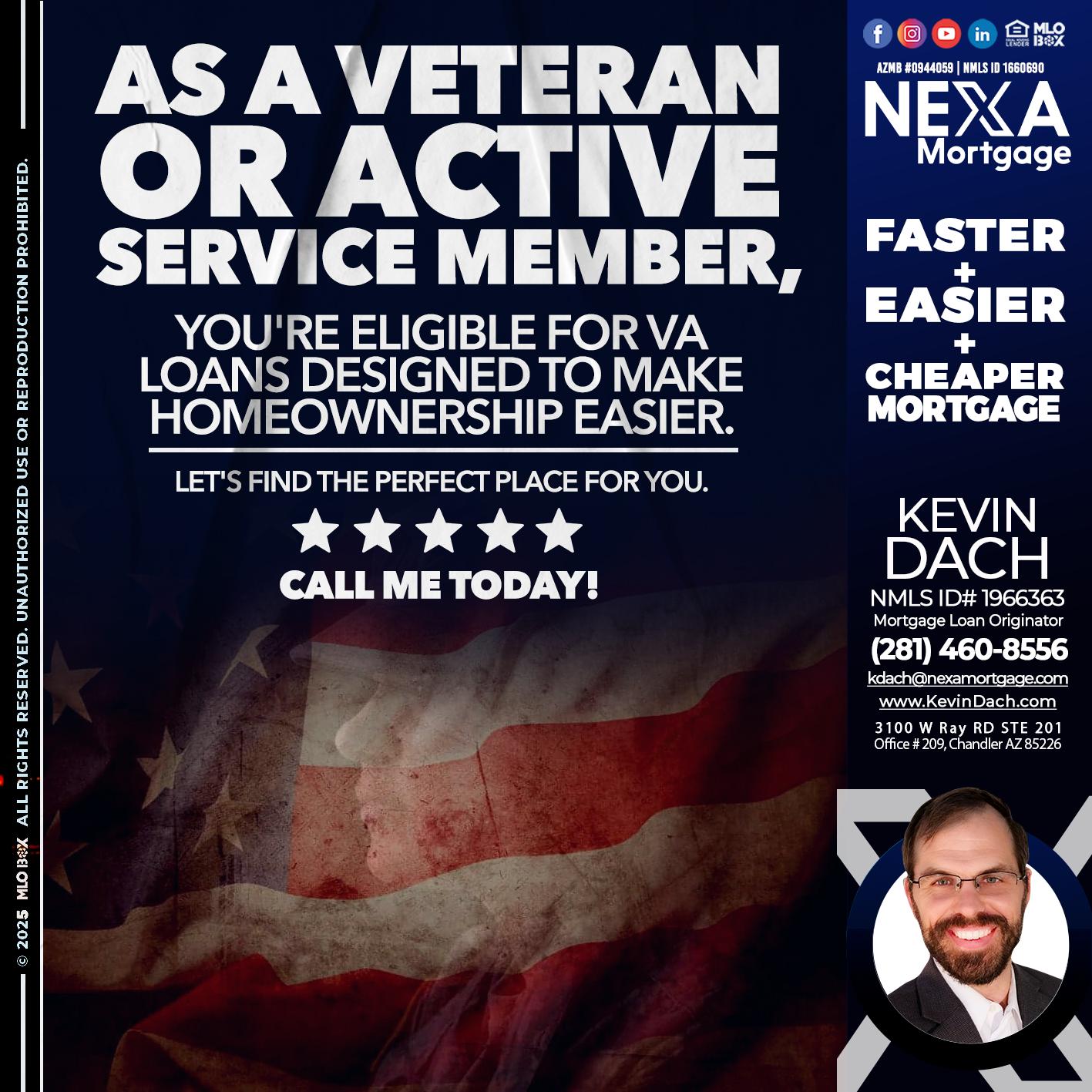 AS A VETERAN MEMBER - Kevin Dach -Loan Officer