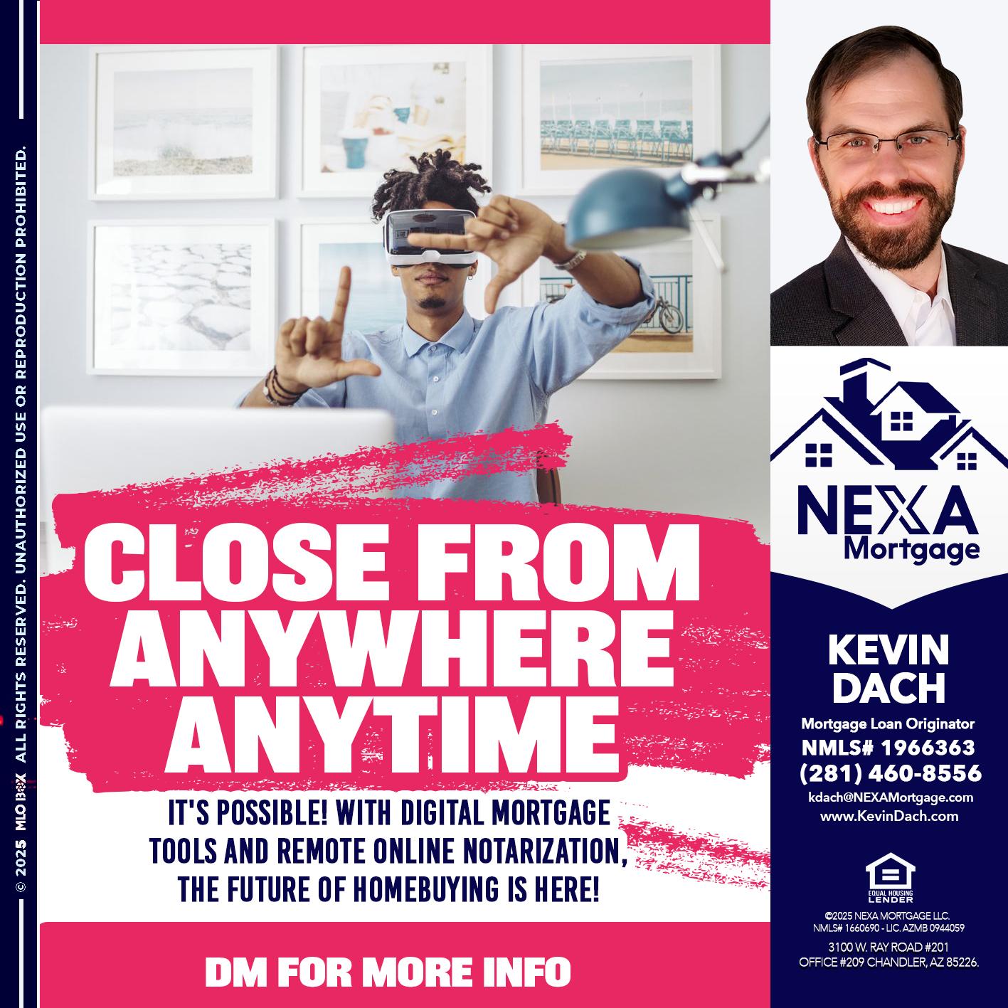 CLOSE FROM - Kevin Dach -Loan Officer
