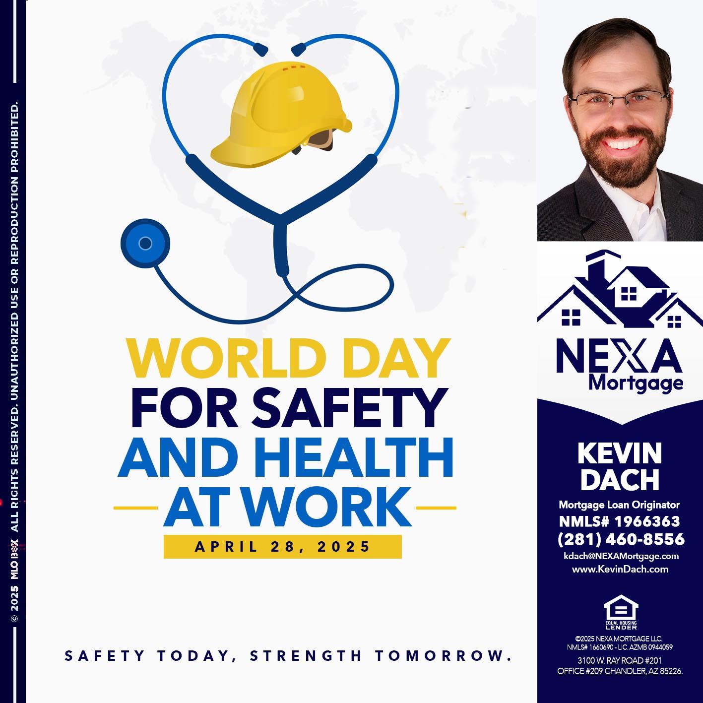 WORLD DAY SAFETY AND HEALTH - Kevin Dach -Loan Officer