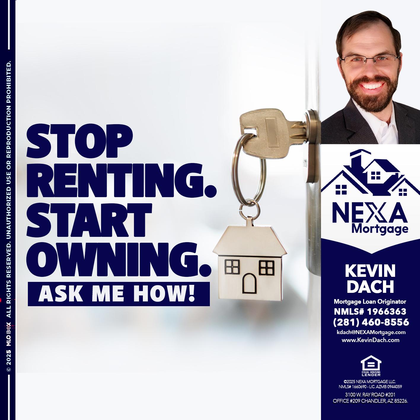 STOP RENTING - Kevin Dach -Loan Officer