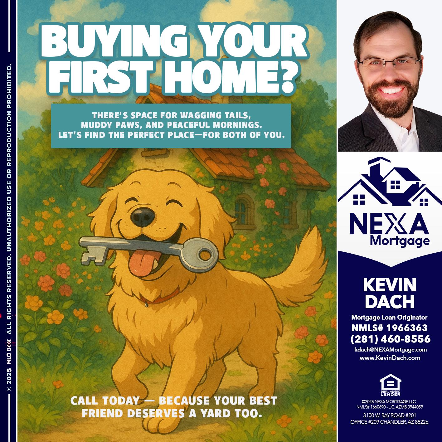 BUYING YOUR FIRST HOME? - Kevin Dach -Loan Officer