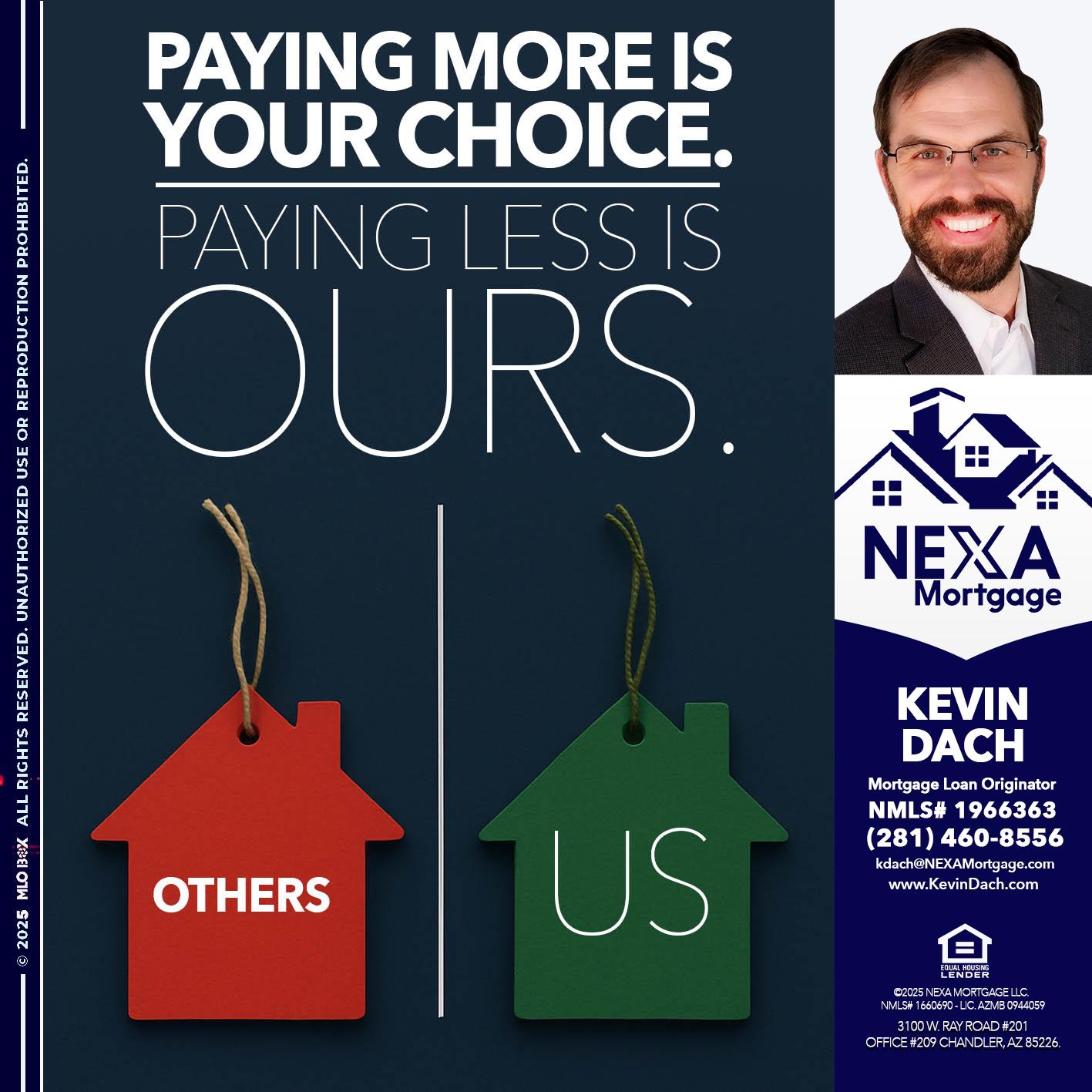 PAYING MORE IS - Kevin Dach -Loan Officer