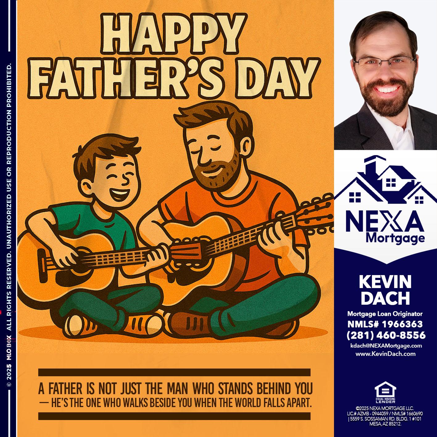 HAPPY FATHERS DAY - Kevin Dach -Loan Officer