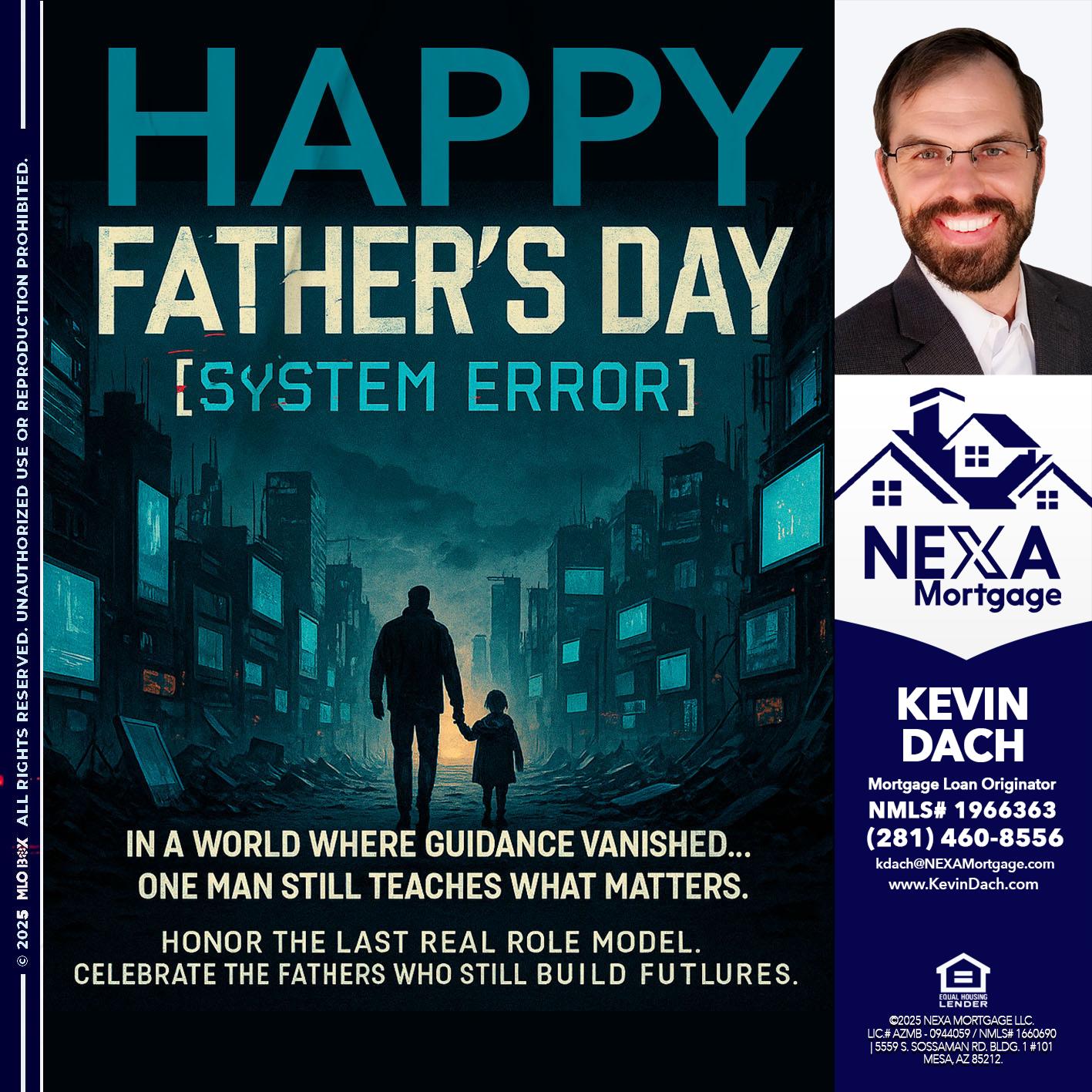 HAPPY FATHERS DAY - Kevin Dach -Loan Officer