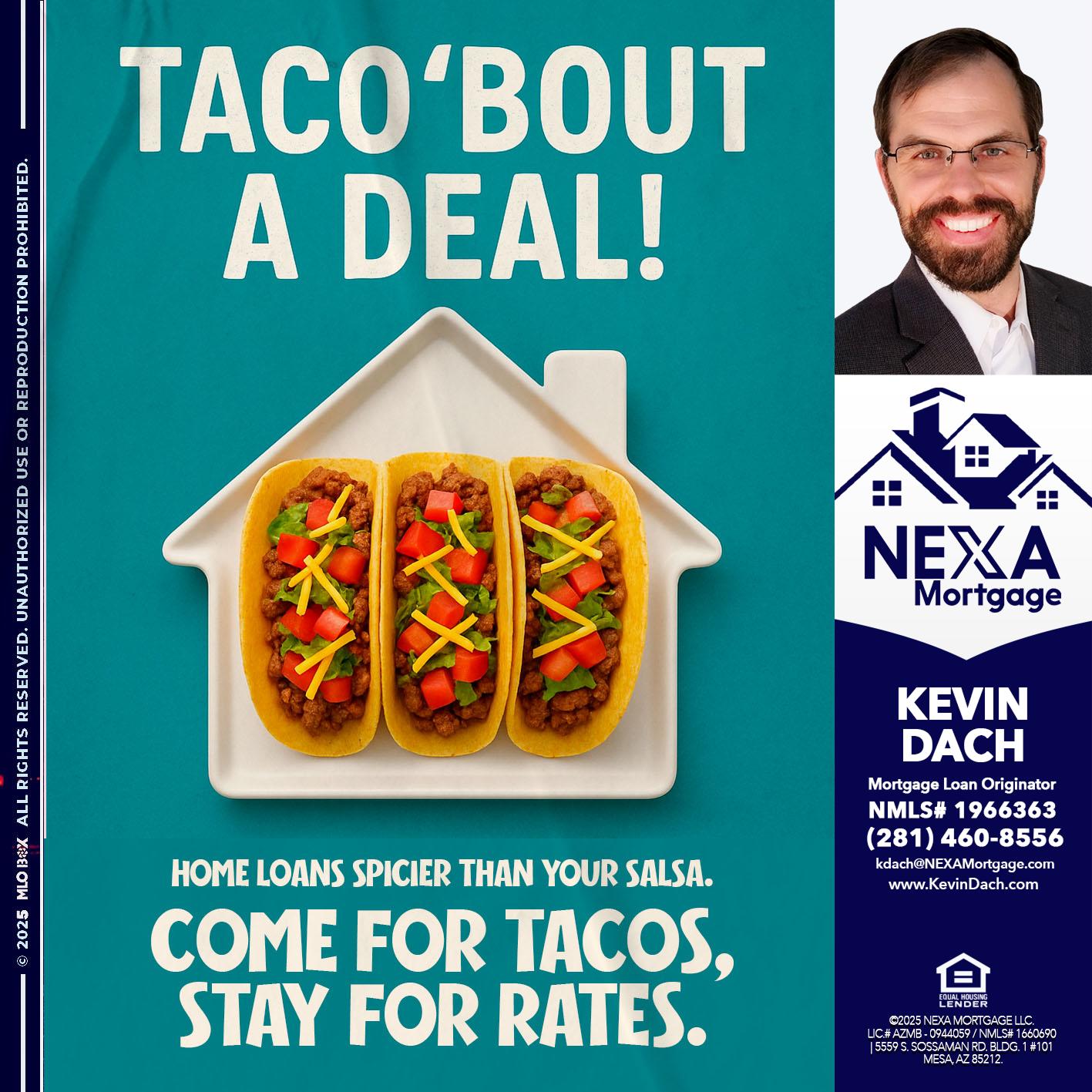 TACO BOUT A DEAL - Kevin Dach -Loan Officer