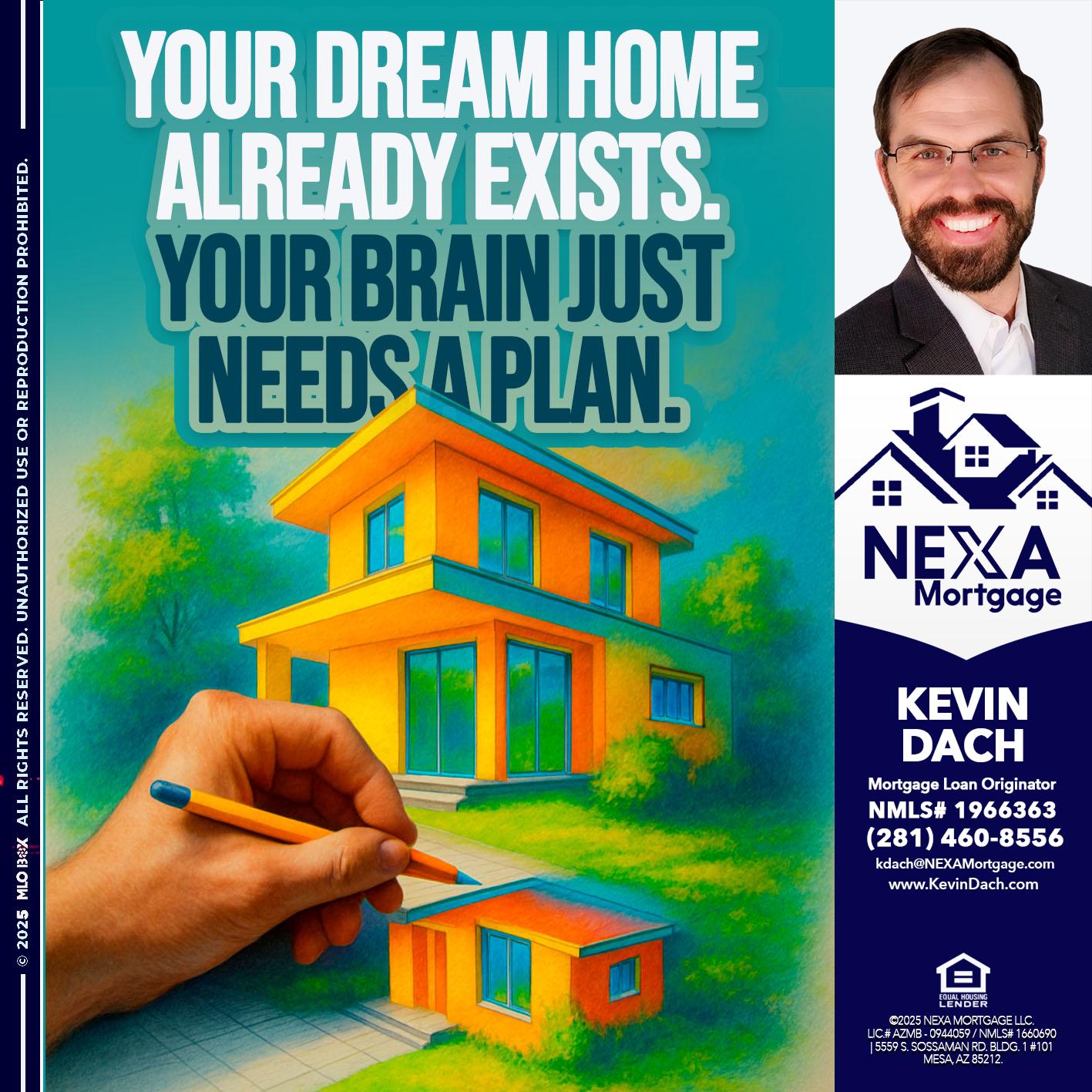 YOUR DREAM HOME - Kevin Dach -Loan Officer