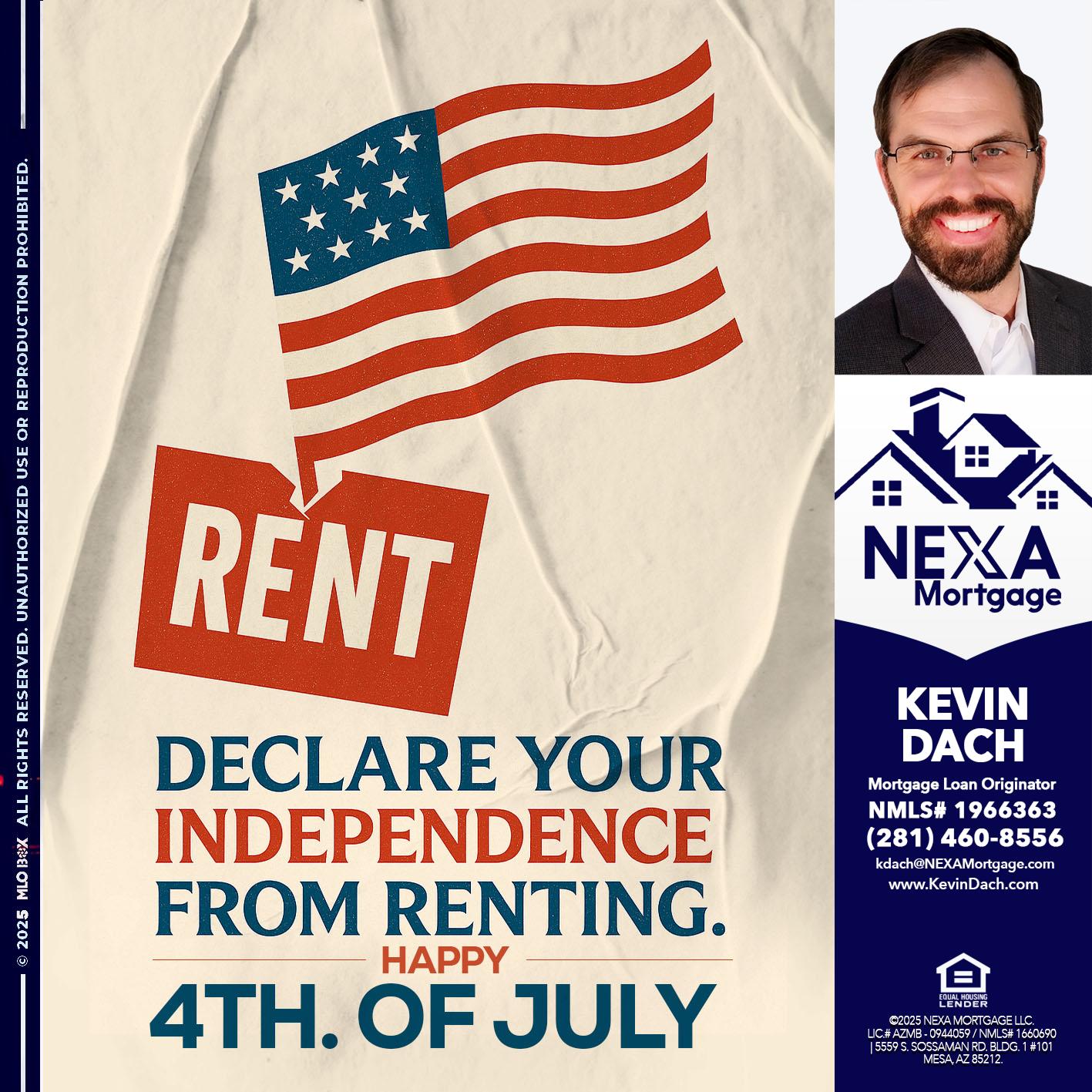 DECLARE YOUR INDEPENDENCE - Kevin Dach -Loan Officer