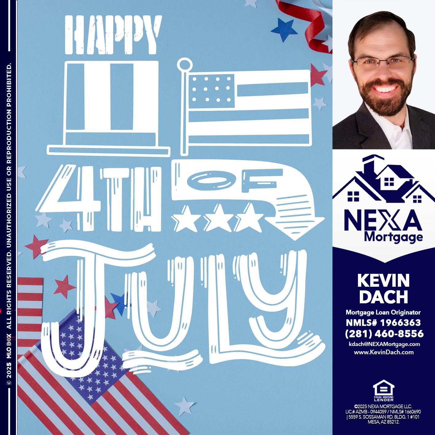 happy 4th of july - Kevin Dach -Loan Officer