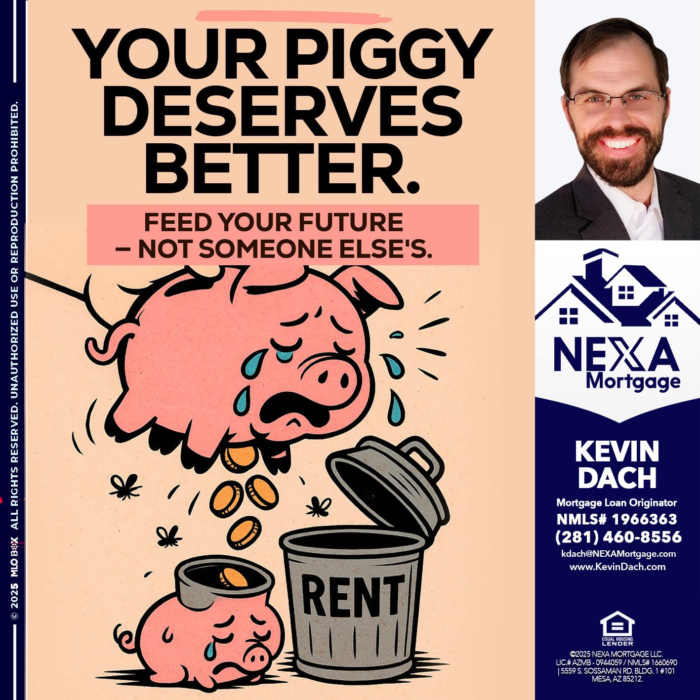 YOUR PIGGY - Kevin Dach -Loan Officer