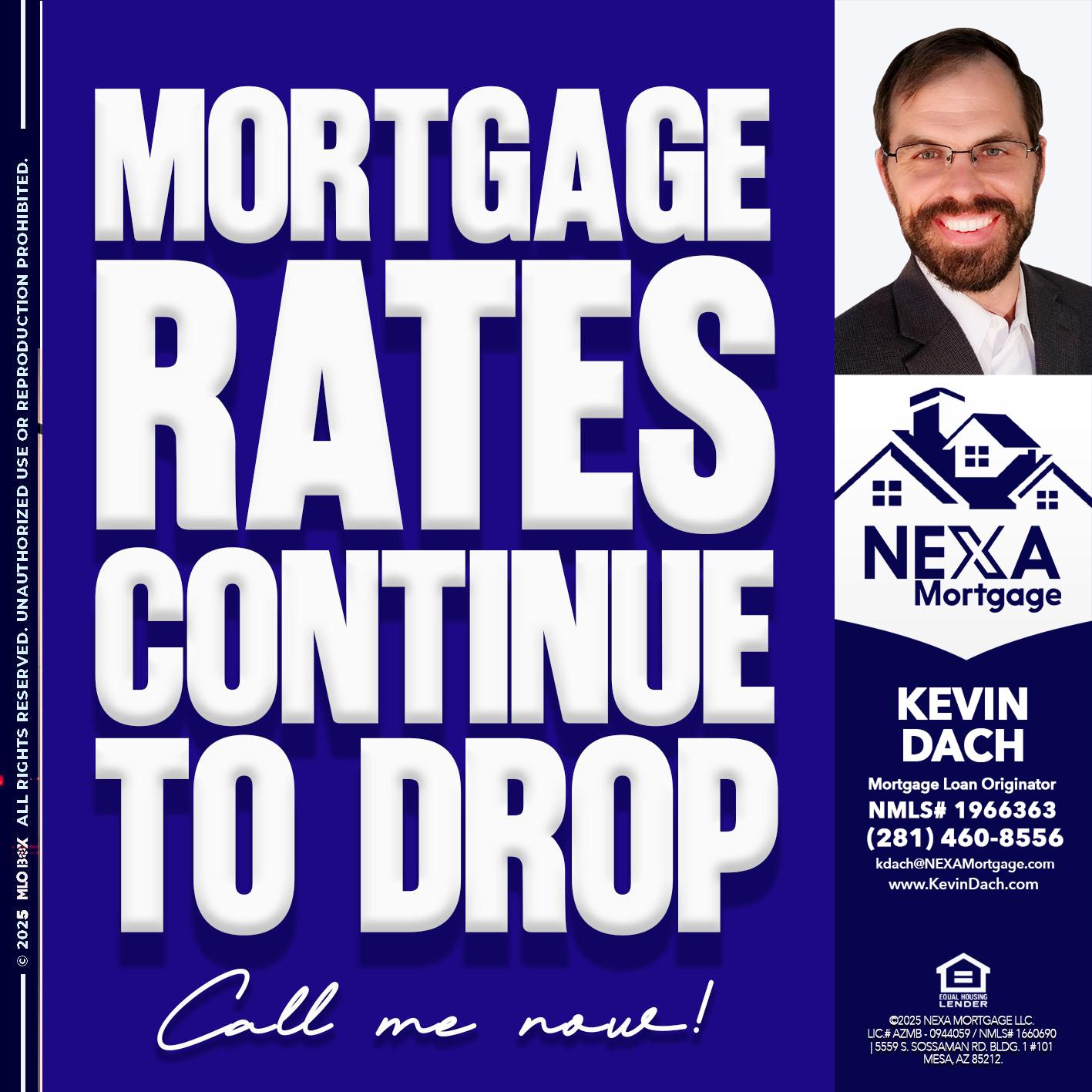 MORTGAGE RATES ARE DROP - Kevin Dach -Loan Officer