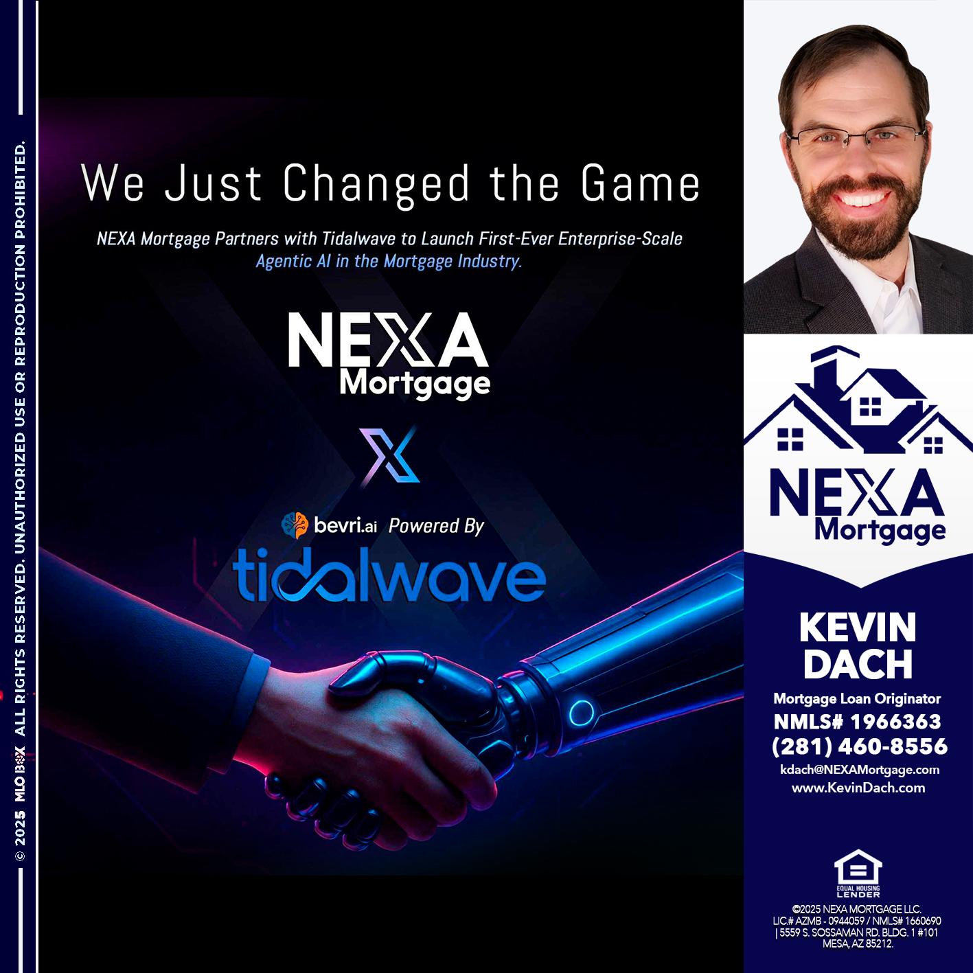 we just change - Kevin Dach -Loan Officer