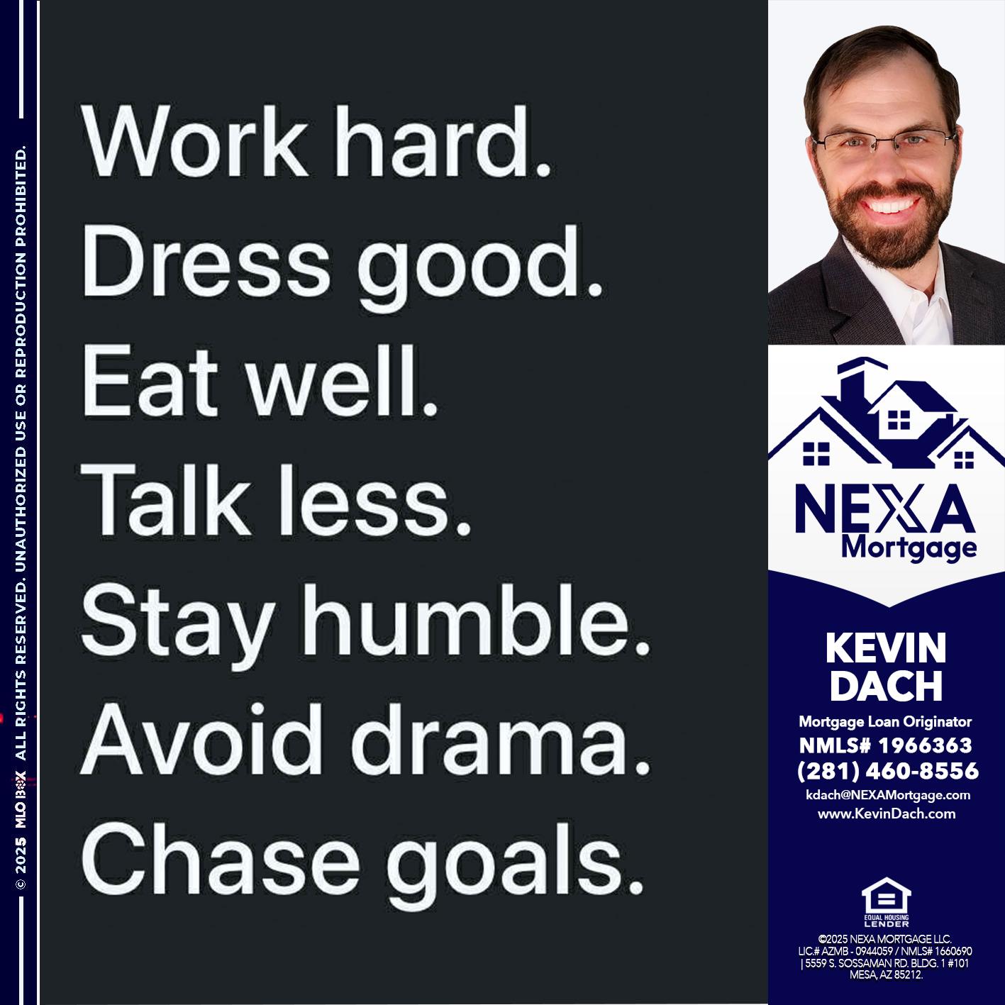 work hard - Kevin Dach -Loan Officer
