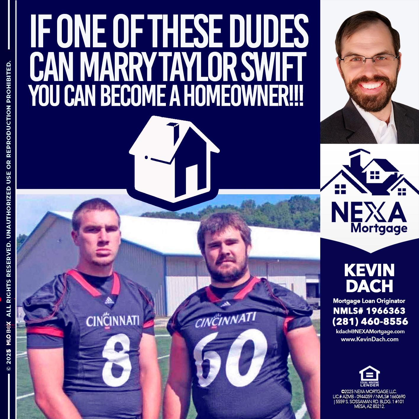 IF ONE OF THESE DUDES - Kevin Dach -Loan Officer