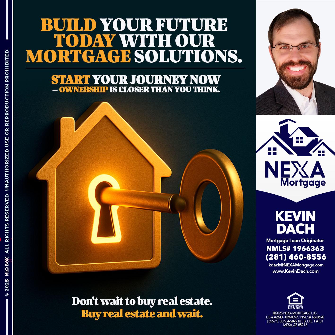 BUILD YOUR FUTURE - Kevin Dach -Loan Officer