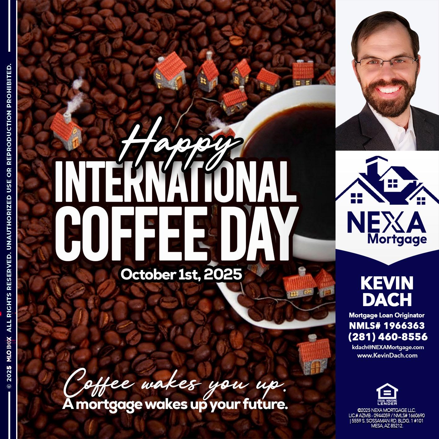 INTERNATIONAL COFFEE DAY - Kevin Dach -Loan Officer