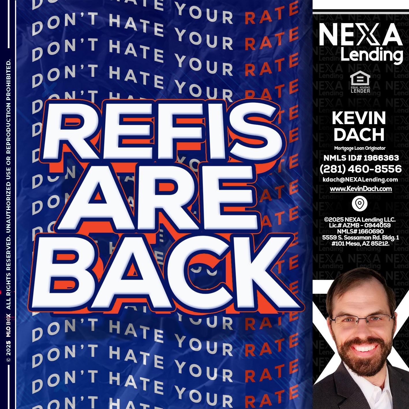 refis are back - Kevin Dach -Loan Officer