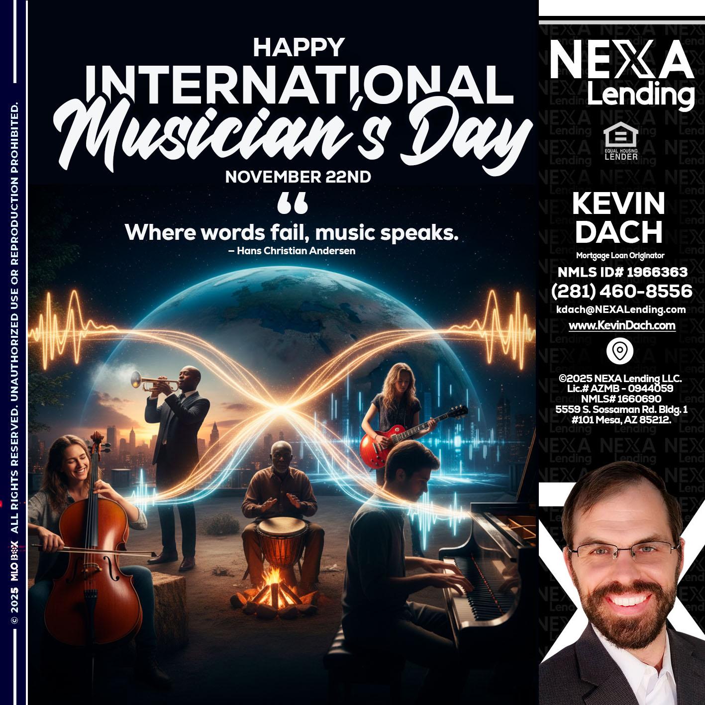 HAPPY INTERNATIONAL MUSICIAN'S DAY - Kevin Dach -Loan Officer