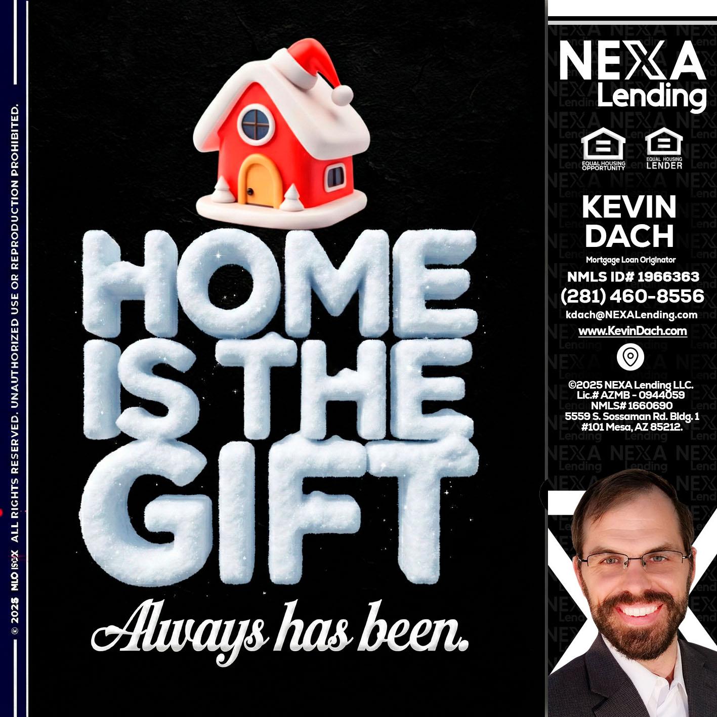 home is the gift - Kevin Dach -Loan Officer