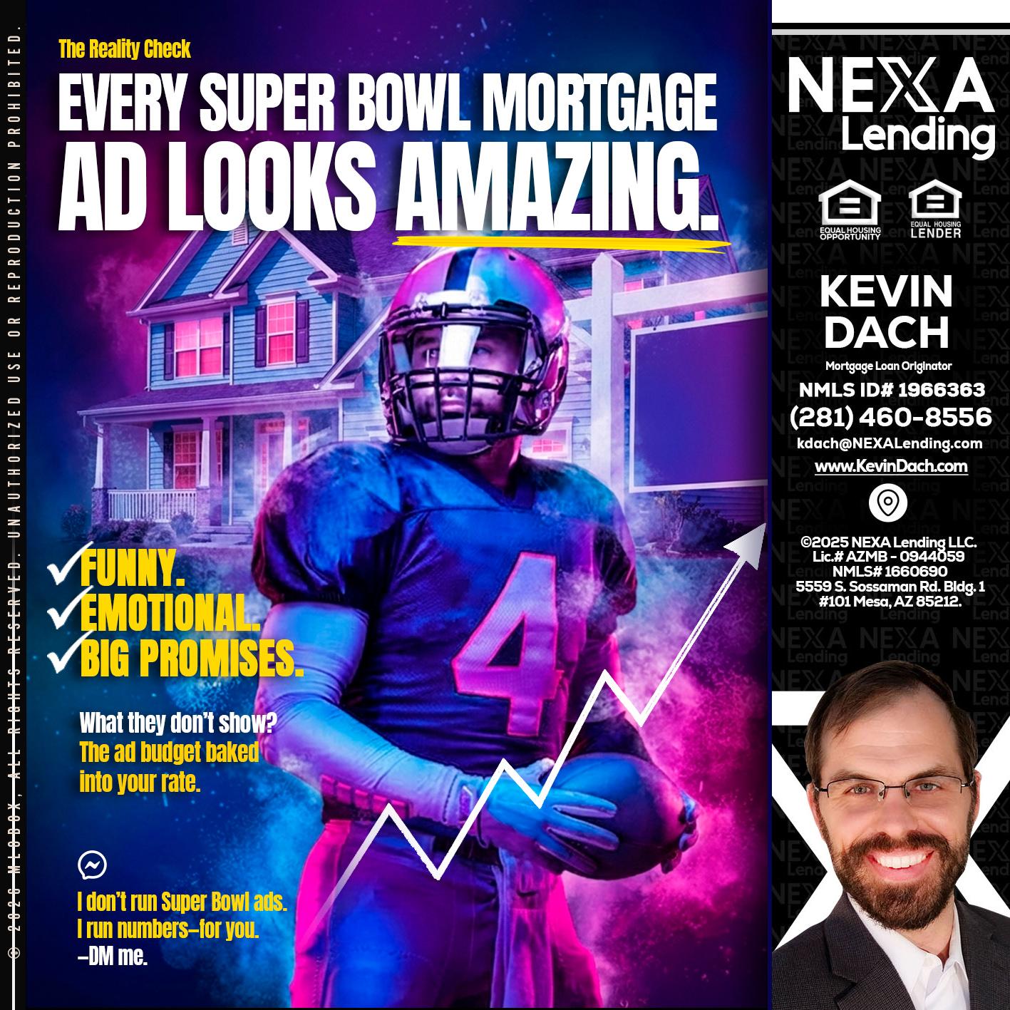 every Super Bowl - Kevin Dach -Loan Officer