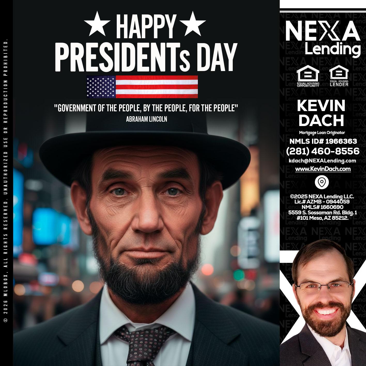 PRESIDENTS DAY - Kevin Dach -Loan Officer