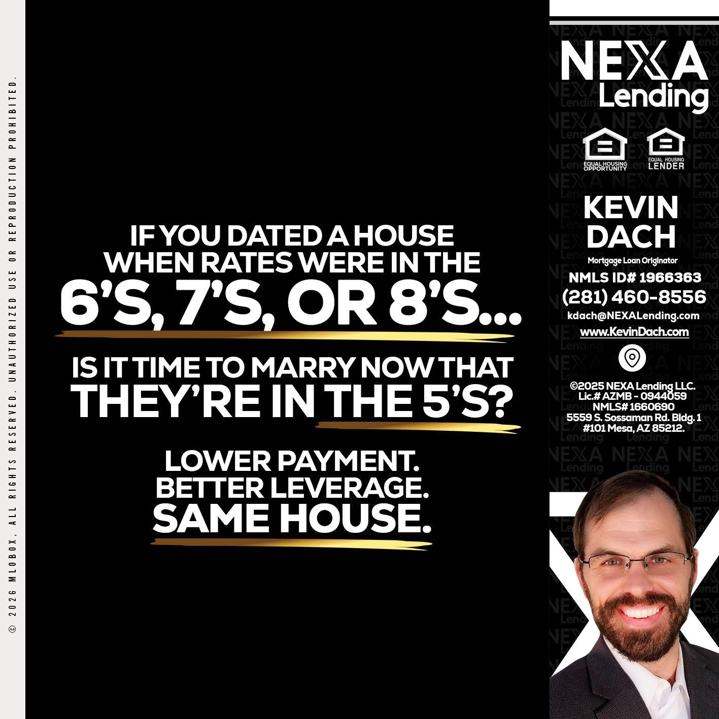 if you dated a house - Kevin Dach -Loan Officer
