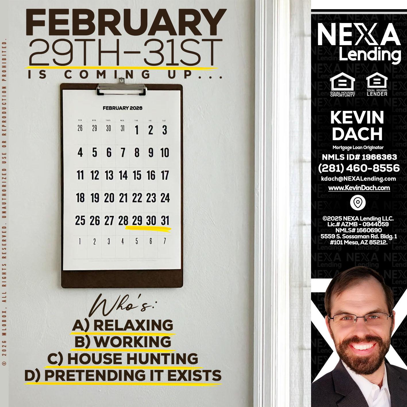 FEBRUARY 29-31 - Kevin Dach -Loan Officer