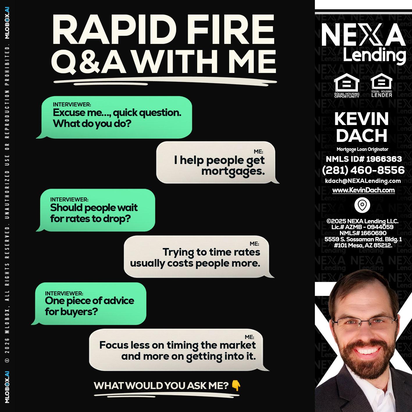 RAPID FIRE Q&A - Kevin Dach -Loan Officer