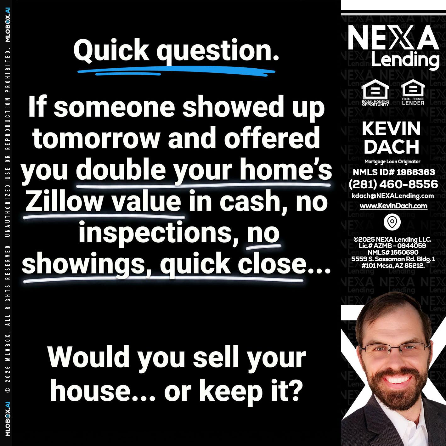 QUICK QUESTION - Kevin Dach -Loan Officer