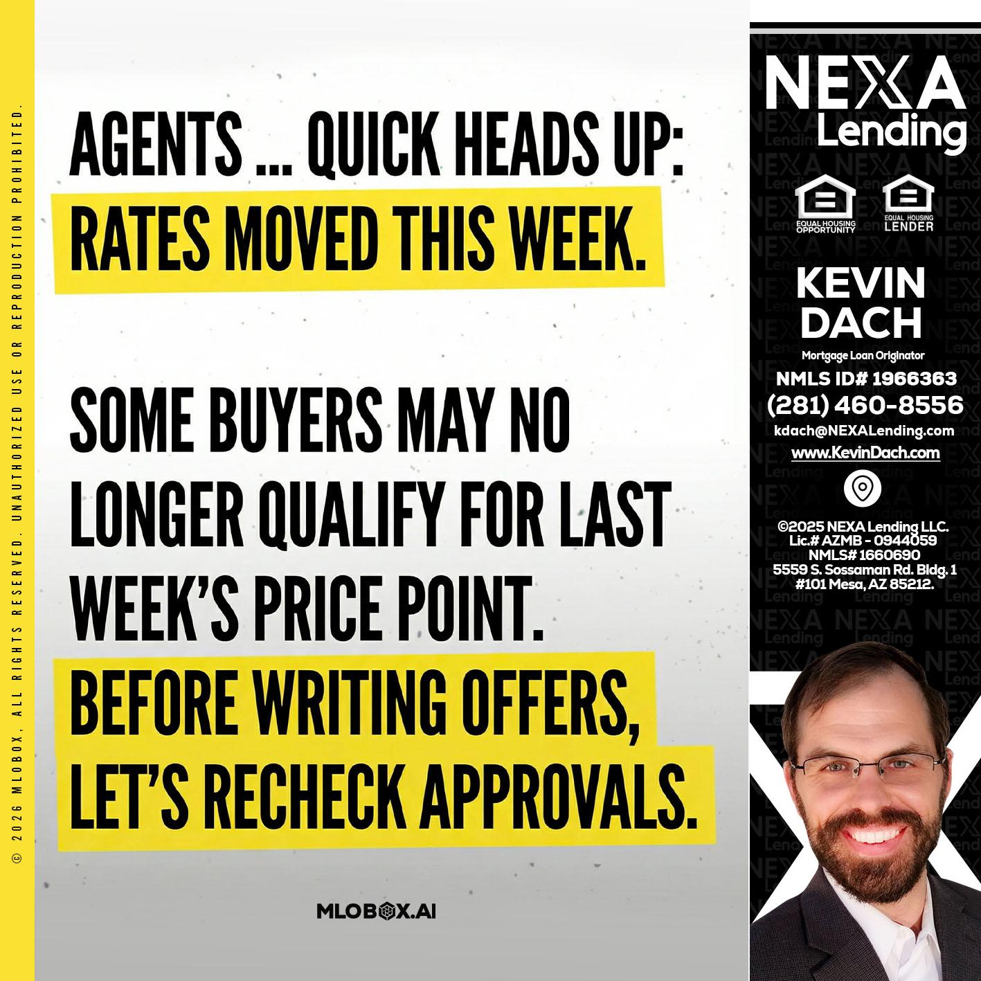 agents quick heads up - Kevin Dach -Loan Officer