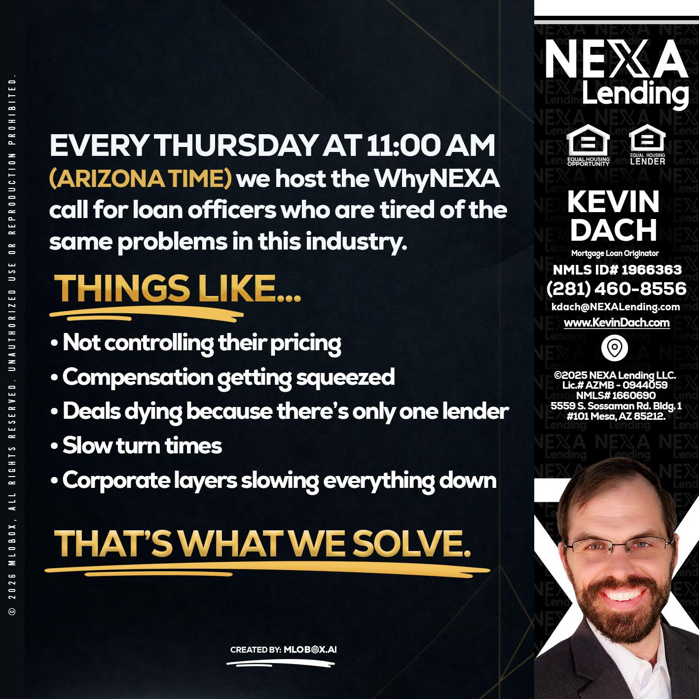 every Thursday - Kevin Dach -Loan Officer