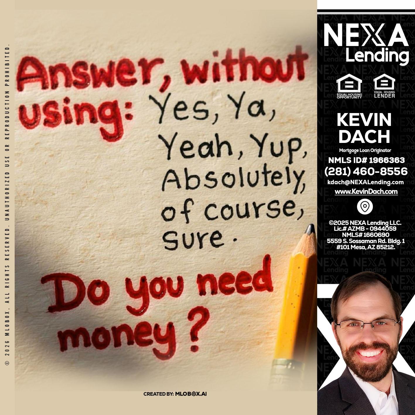 answer without - Kevin Dach -Loan Officer