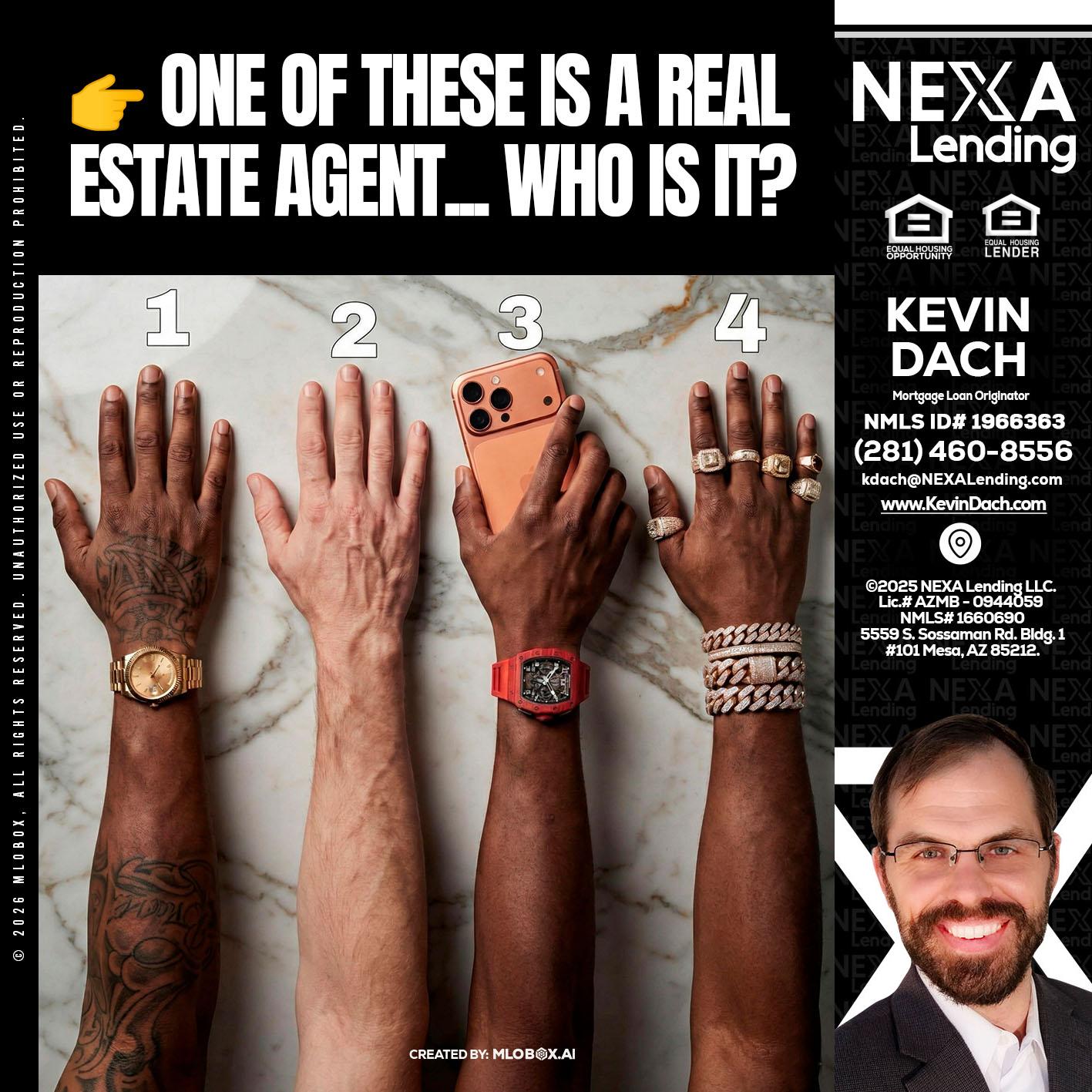 ONE OF THESE - Kevin Dach -Loan Officer