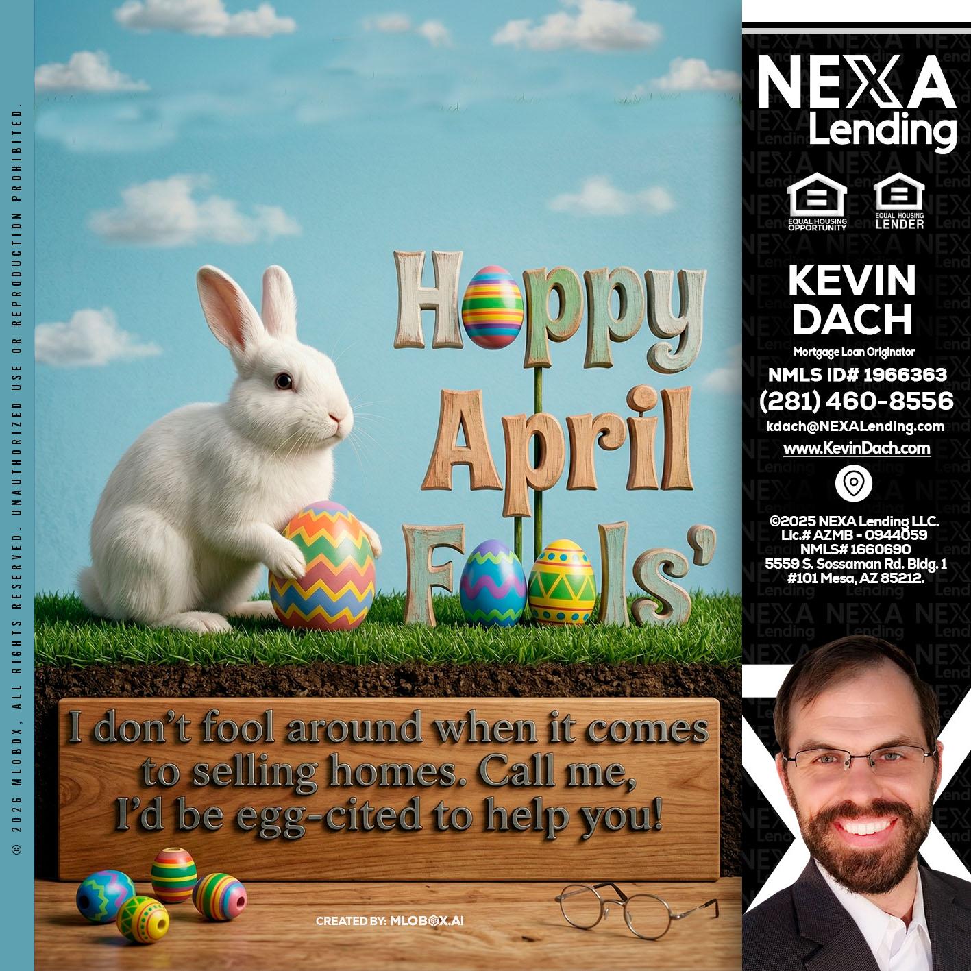 happy april fools - Kevin Dach -Loan Officer
