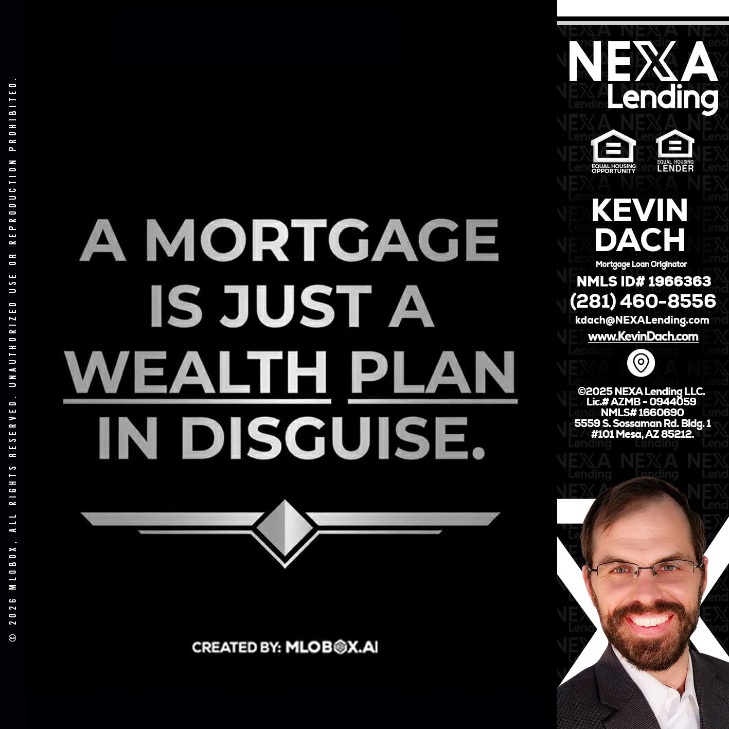 a mortgage is just - Kevin Dach -Loan Officer