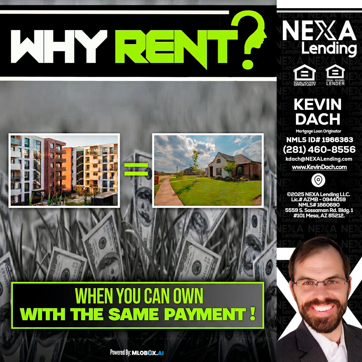 WHY RENT? - Kevin Dach -Loan Officer