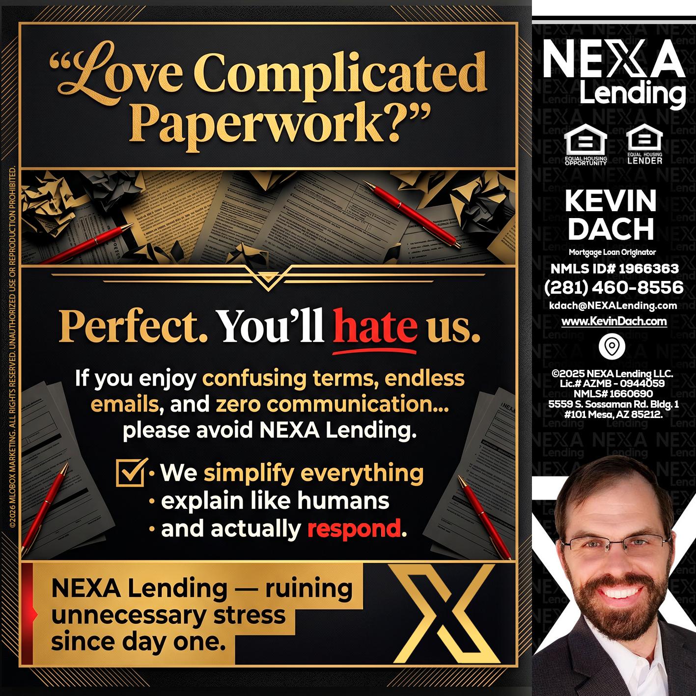 YOU WILL HATE US! - Kevin Dach -Loan Officer
