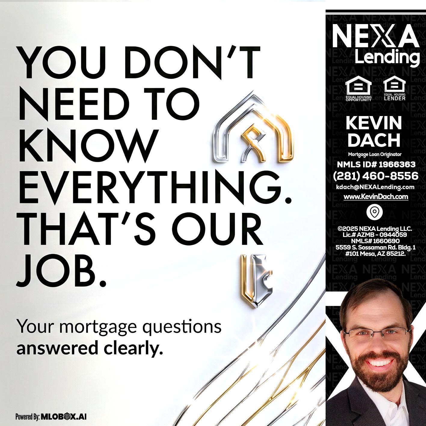 THAT IS OUR JOB - Kevin Dach -Loan Officer