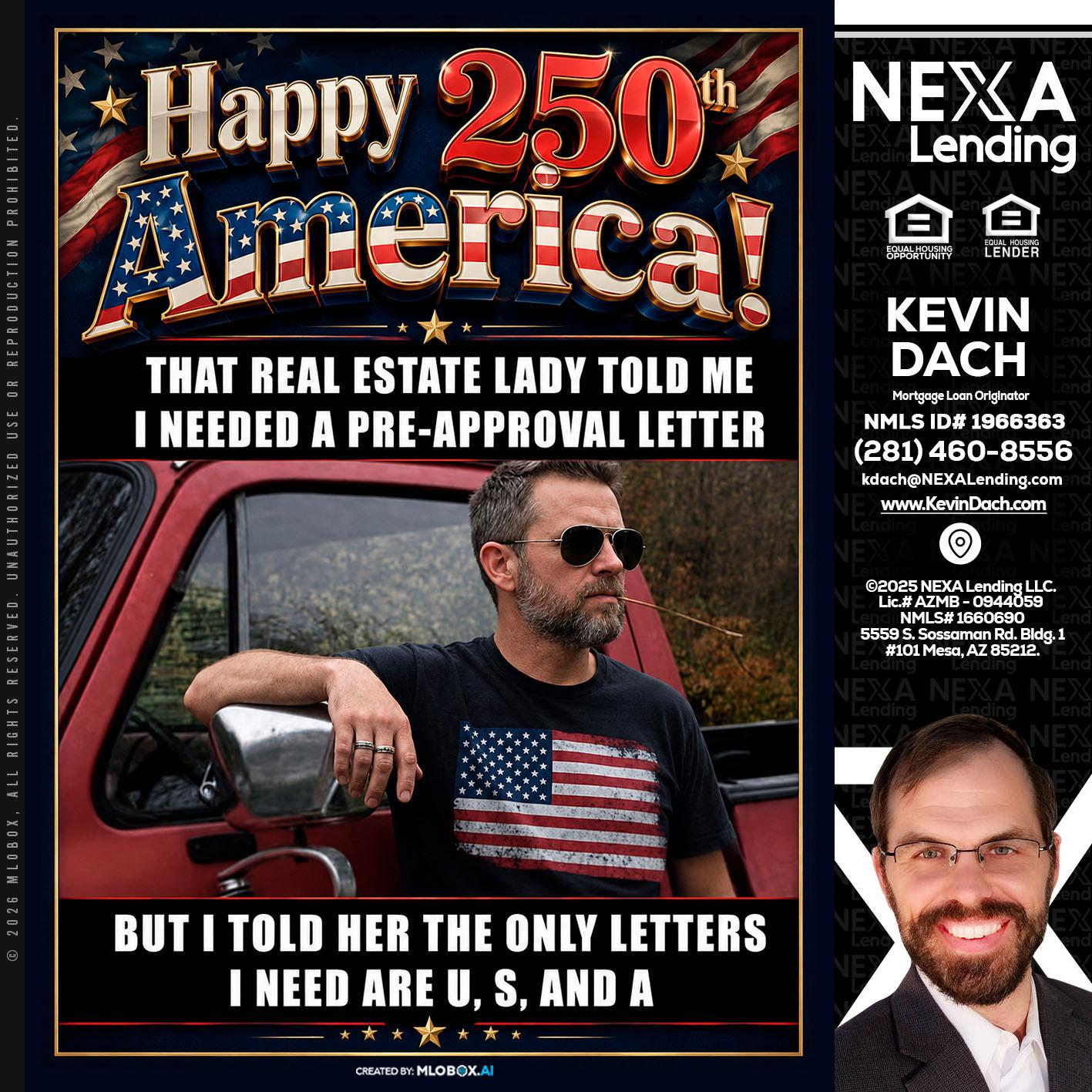 HAPPY 250 TH - Kevin Dach -Loan Officer