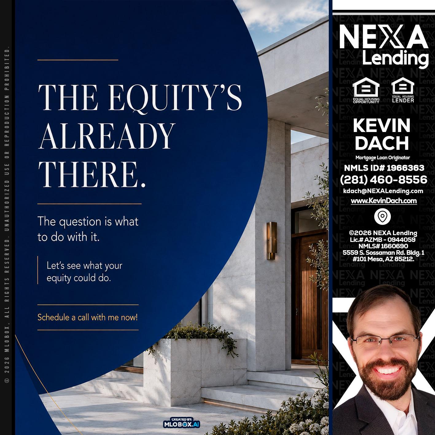 the equity's - Kevin Dach -Loan Officer