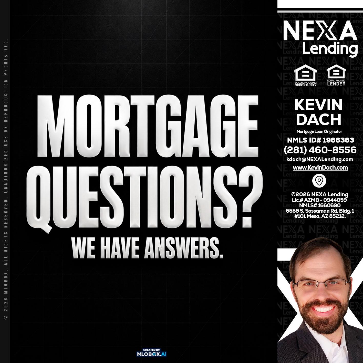 MORTGAGE QUESTION? - Kevin Dach -Loan Officer