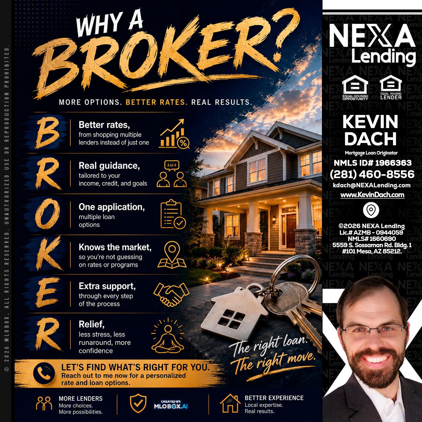 WHY A BROKER? - Kevin Dach -Loan Officer