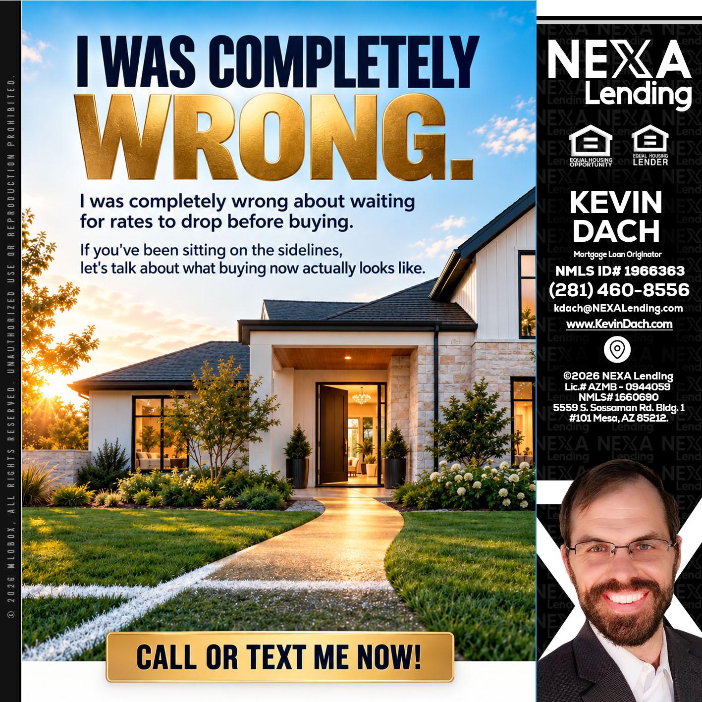 I WAS COMPLETELY WRONG - Kevin Dach -Loan Officer
